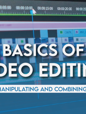 Basics of Video Editing