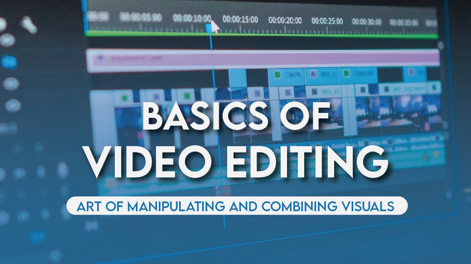 Basics of Video Editing